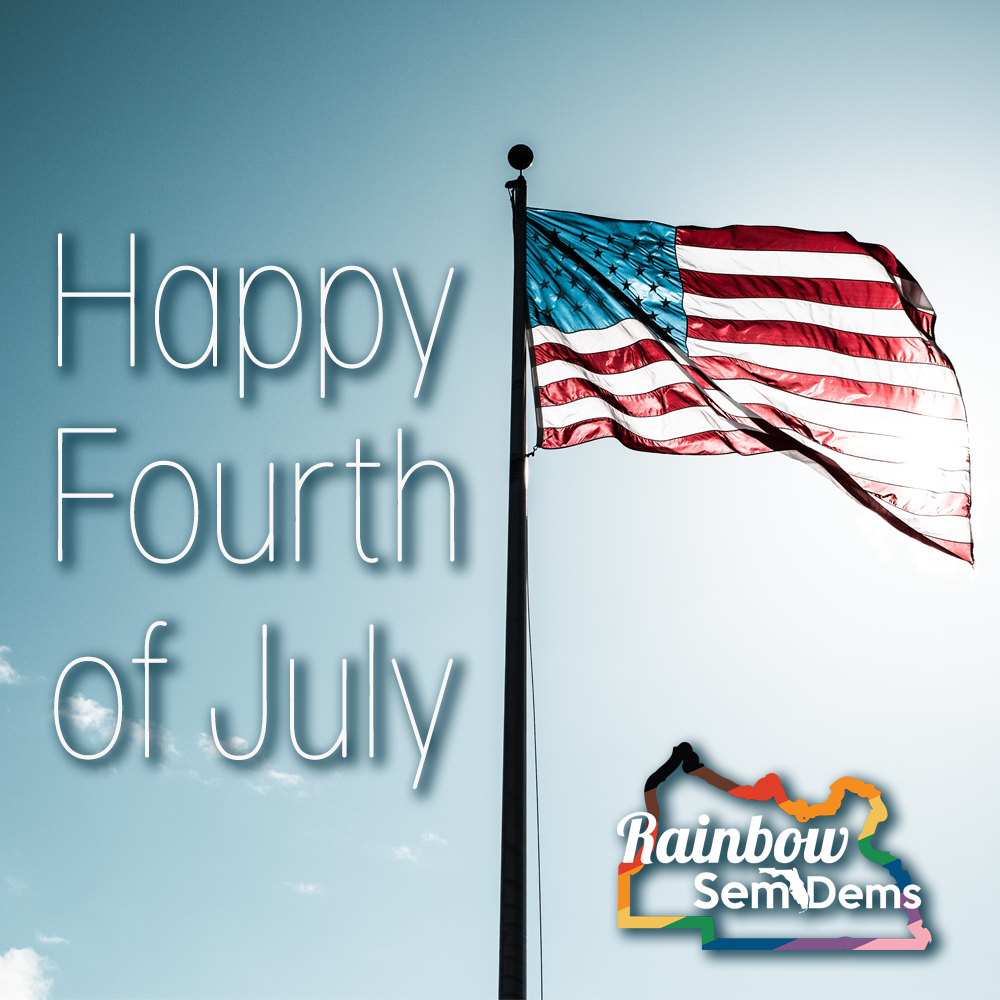 Happy Fourth of July from the Rainbow SemDems!