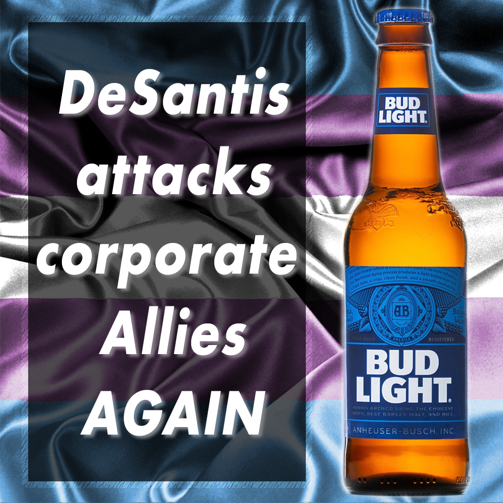 DeSantis attacks corporate allies AGAIN